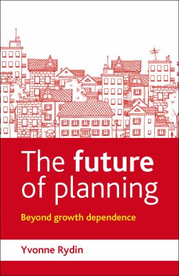 The Future of Planning : Beyond Growth Dependence