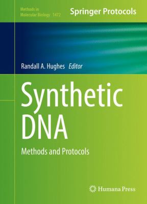 Synthetic DNA : Methods and Protocols