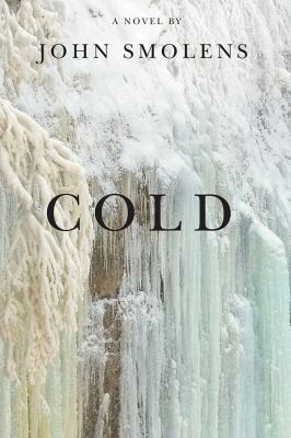Cold : A Novel