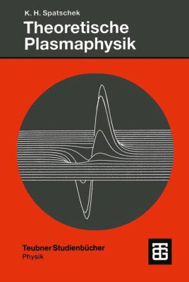 Theoretische Plasmaphysik : Eine Einführung