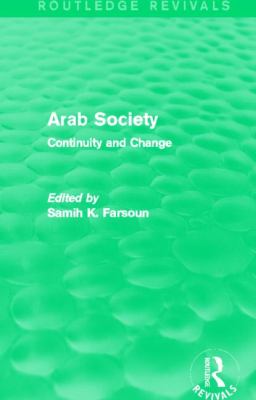 Arab Society (Routledge Revivals) : Continuity and Change
