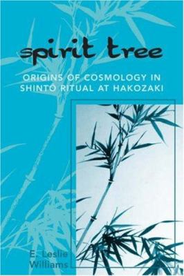 Spirit Tree : Origins of Cosmology in Shinto Ritual at Hakozaki