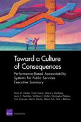 Toward a Culture of Consequences : Performance-Based Accountability Systems for Public Services - Executive Summary