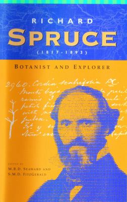 Richard Spruce (1817-1893) : Botanist and Explorer