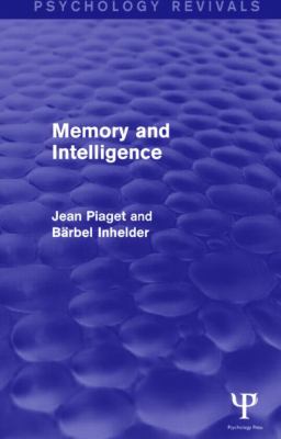 Memory and Intelligence (Psychology Revivals)