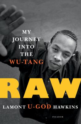 Raw : My Journey into the Wu-Tang