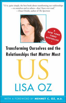 Us : Transforming Ourselves and the Relationships That Matter Most