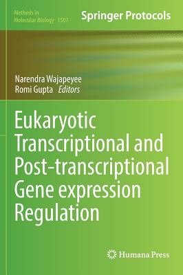 Eukaryotic Transcription and Post-Transcription Gene Expression Regulation