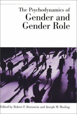 The Psychodynamics of Gender and Gender Role
