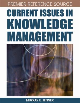 Current Issues in Knowledge Management