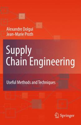 Supply Chain Engineering : Useful Methods and Techniques