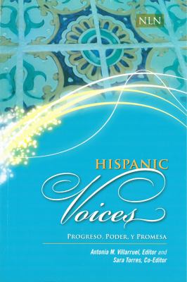 Hispanic Voices : Progreso, Poder, y Promesa