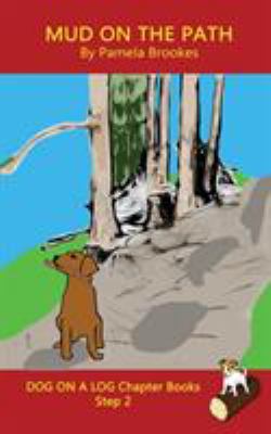 Mud on the Path Chapter Book : (Step 2) Sound Out Books (systematic Decodable) Help Developing Readers, Including Those with Dyslexia, Learn to Read with Phonics