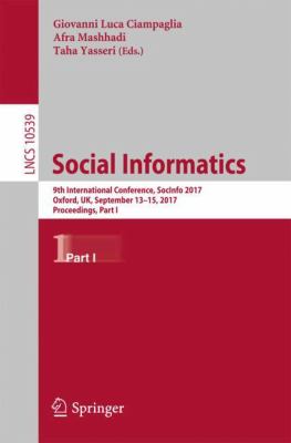 Social Informatics : 9th International Conference, SocInfo 2017, Oxford, UK, September 13-15, 2017, Proceedings, Part I
