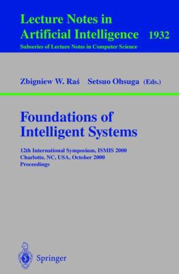 Foundations of Intelligent Systems : 12th International Symposium, ISMIS 2000, Charlotte, NC, USA, October 2000 - Proceedings