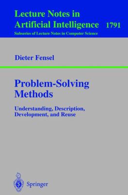 Problem-Solving Methods : Understanding, Description, Development, and Resue