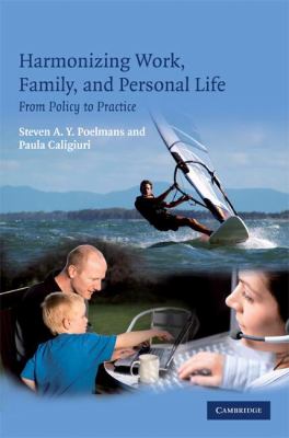Harmonizing Work, Family, and Personal Life : From Policy to Practice