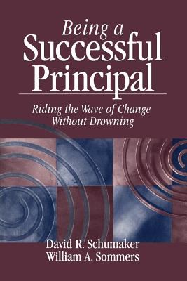 Being a Successful Principal : Riding the Wave of Change Without Drowning