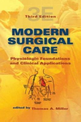 Modern Surgical Care : Physiologic Foundations and Clinical Applications