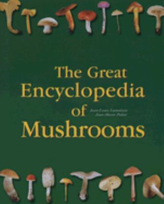 The Great Encyclopedia of Mushrooms
