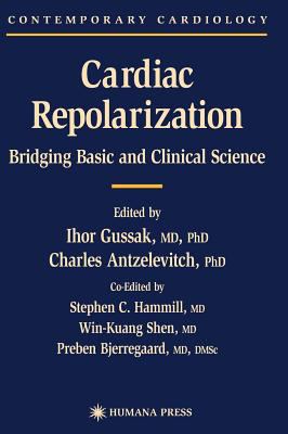 Cardiac Repolarization : Bridging Basic and Clinical Science