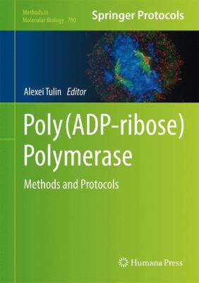 Poly(ADP-Ribose) Polymerase : Methods and Protocols