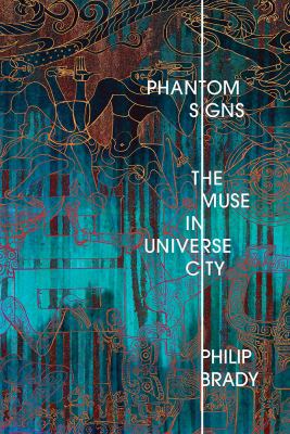 Phantom Signs : The Muse in Universe City
