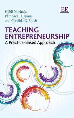 Teaching Entrepreneurship : A Practice-Based Approach