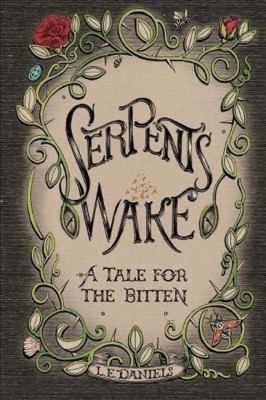 Serpent's Wake : A Tale for the Bitten