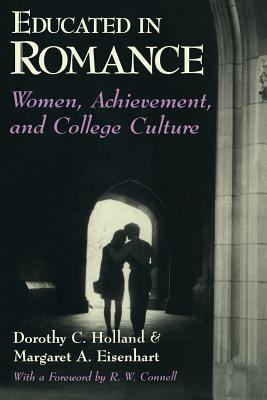 Educated in Romance : Women, Achievement, and College Culture