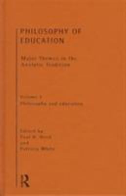 Philosophy of Education: Major Themes in the Analytic Tradition