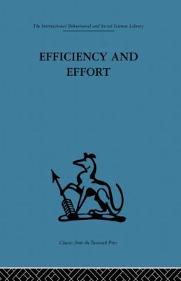Efficiency and Effort : An Analysis of Industrial Administration