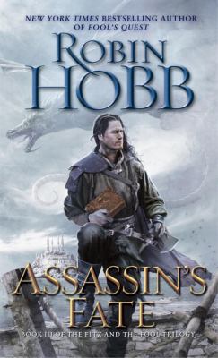 Assassin's Fate : Book III of the Fitz and the Fool Trilogy