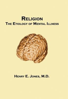 Religion: the etiology of mental Illness