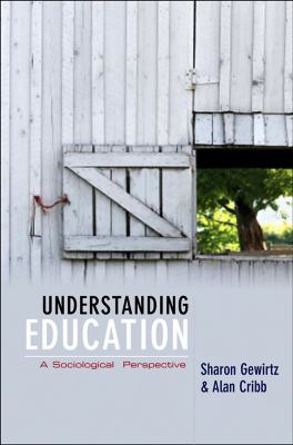Understanding Education : A Sociological Perspective