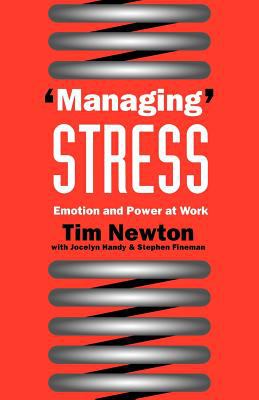 ′Managing′ Stress : Emotion and Power at Work