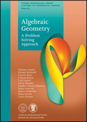 Algebraic Geometry : A Problem Solving Approach