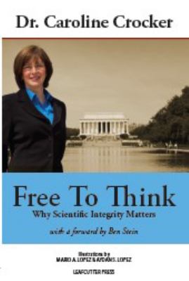 Free to Think : Why Scientific Integrity Matters