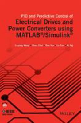 PID and Predictive Control of Electrical Drives and Power Converters Using MATLAB / Simulink