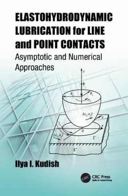 Elastohydrodynamic Lubrication for Line and Point Contacts : Asymptotic and Numerical Approaches