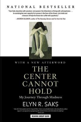 The Center Cannot Hold : My Journey Through Madness