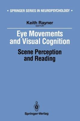 Eye Movements and Visual Cognition : Scene Perception and Reading