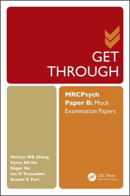 Get Through MRCPsych Paper B : Mock Examination Papers
