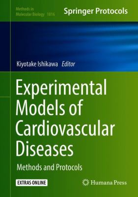Experimental Models of Cardiovascular Diseases : Methods and Protocols