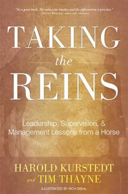 Taking the Reins : Leadership, Supervision, and Management Lessons from a Horse