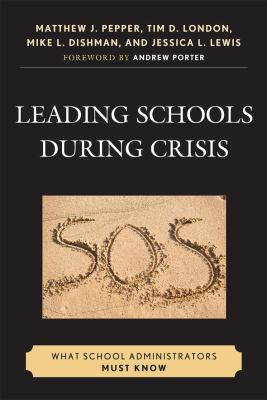 Leading Schools During Crisis : What School Administrators Must Know