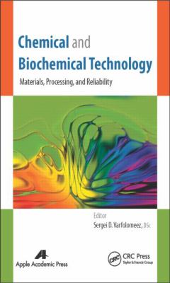 Chemical and Biochemical Technology : Materials, Processing, and Reliability