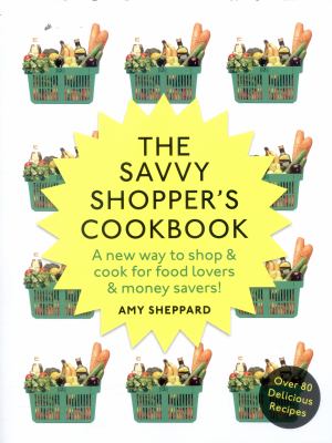 The Savvy Shopper's Cookbook