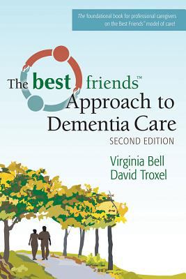 The Best Friends Approach to Dementia Care, Second Edition