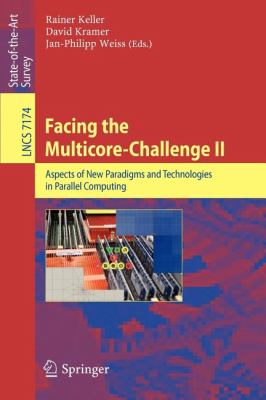 Facing the Multicore-Challenge II : Aspects of New Paradigms and Technologies in Parallel Computing